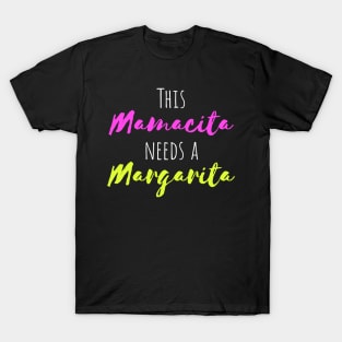 This Mamacita Needs a Margarita T-Shirt